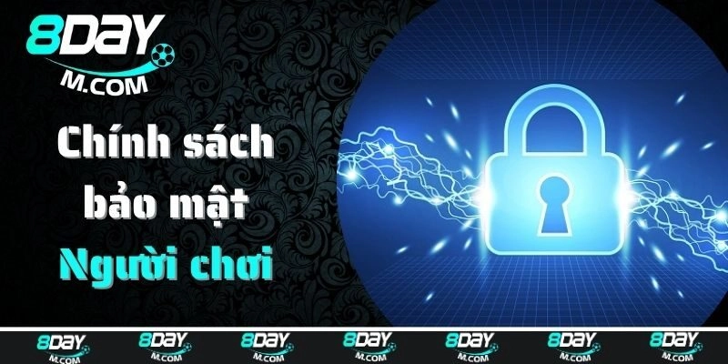 Chính sách bảo mật liên quan đến người chơi