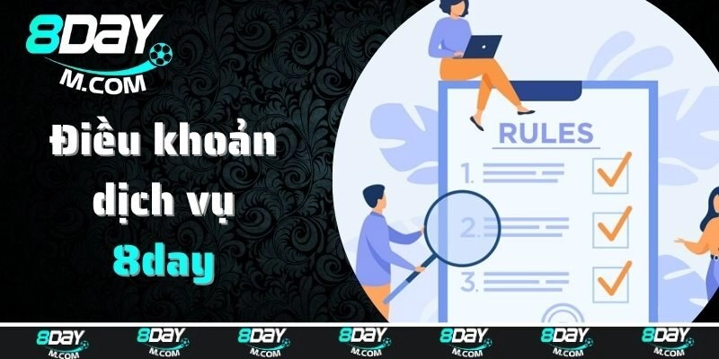 Tổng hợp điều khoản dịch vụ mới nhất tại 8day